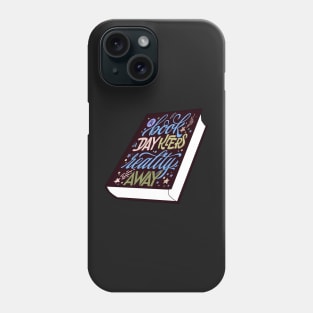 Cool a book a day keeps reality away funny reading Phone Case