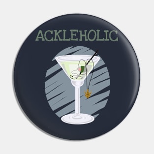 Ackleholic Pin