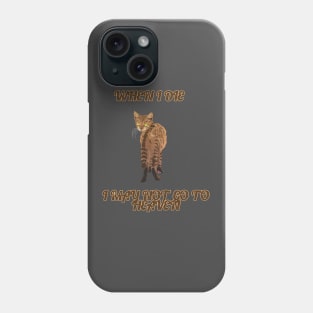 When I die I might not go to heaven Phone Case