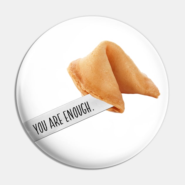 fortune cookie - you are enough Pin by mystudiocreate
