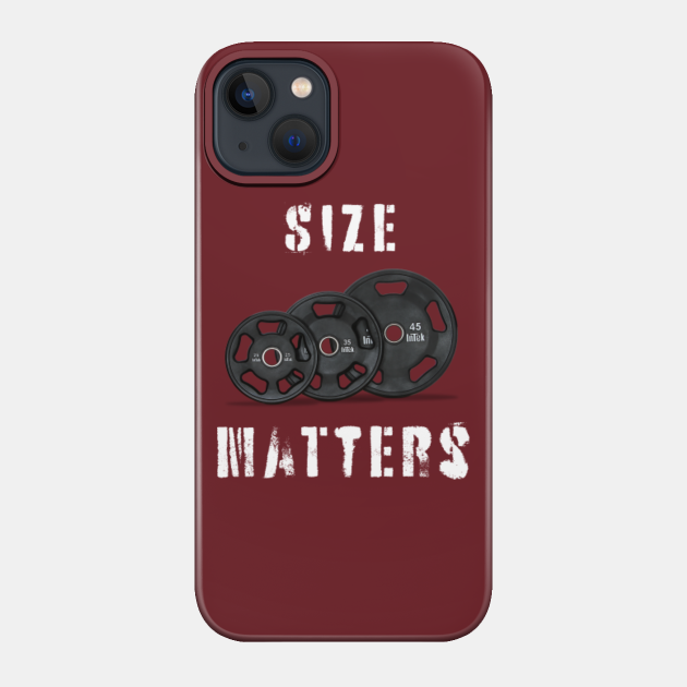 Size Matters (Select Tri-Blend Style) - Gym - Phone Case