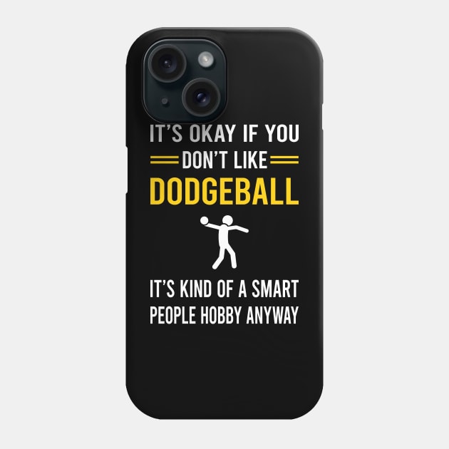 Smart People Hobby Dodgeball Phone Case by Good Day