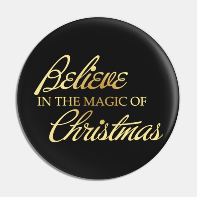 Believe In The Magic Of Christmas Pin by Korry