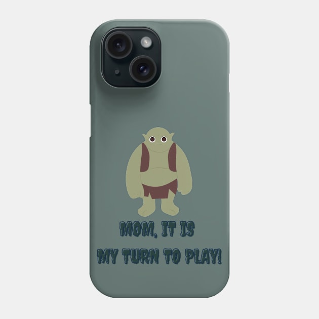 mom it is my turn to play Phone Case by BZART