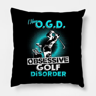 Obsessive Golf Disorder Pillow