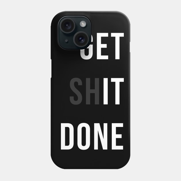 Get It Done Phone Case by The Gift Hub