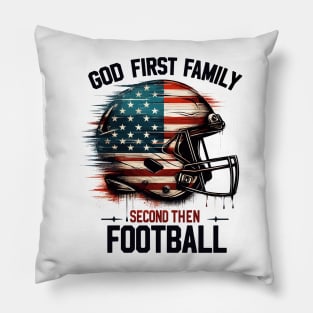 God First Family Second Then Football Pillow