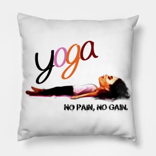 Yoga: No Pain No Gain Pillow