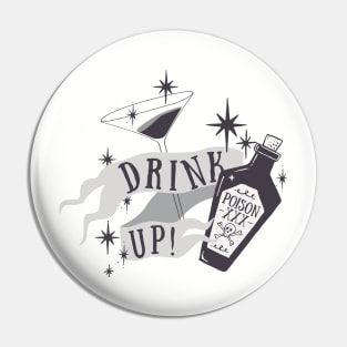 Drink Up! Poison Pin