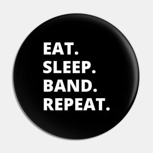 Eat Sleep Band Repeat Pin