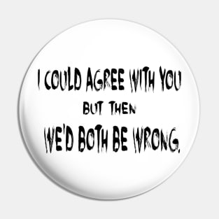 Wrong agreement Pin