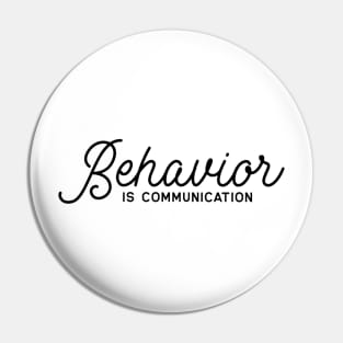 Behavior Is Communication Pin