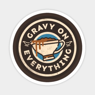 Gravy on Everything Thanksgiving Food Magnet