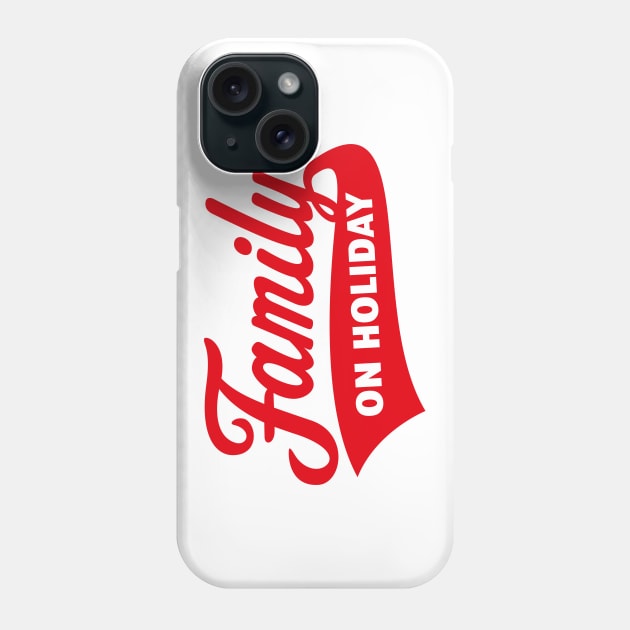 Family On Holiday (Family Vacation / Red) Phone Case by MrFaulbaum