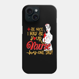 Nice May Be Your Nurses Day Phone Case