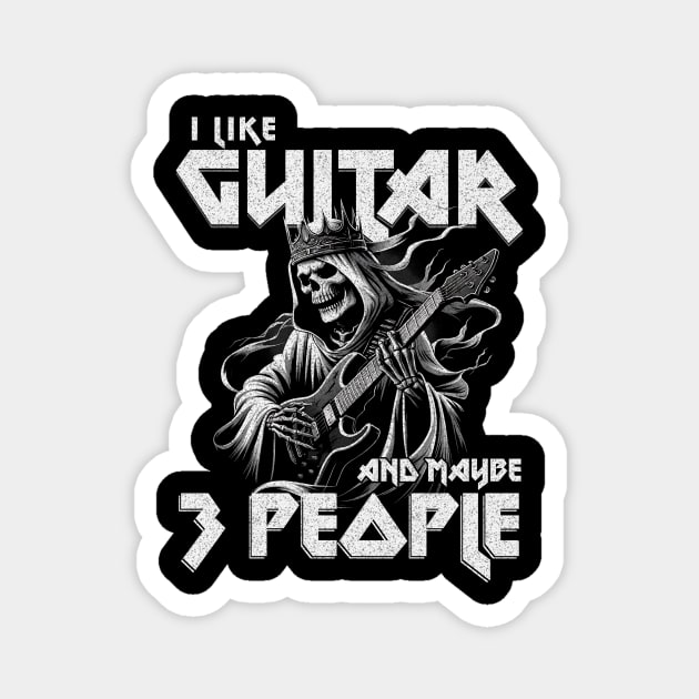 Grim Reaper Guitar T-Shirt: 'I Like Guitar...and maybe 3 People' - Humorous Music Tee Magnet by Designed By Marty