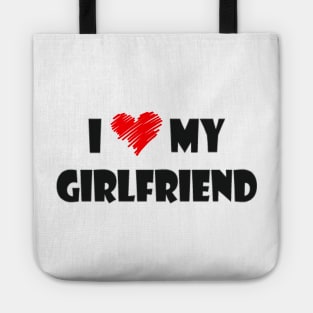 I love my girlfriend shirt Tote