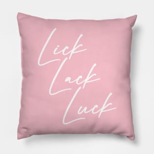 Lick Lack Luck (white) Pillow