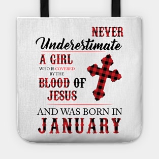 Never Underestimate A Girl Who Is Covered By The Blood Of Jesus And Was Born In January Tote