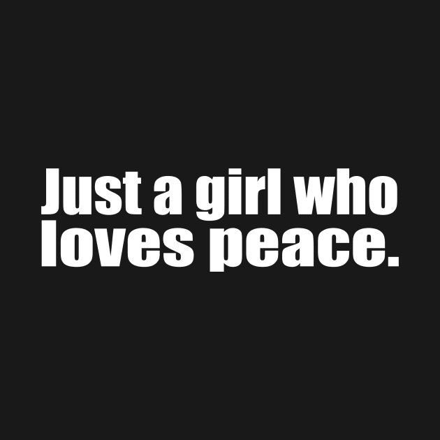 Just a girl who loves peace. by Dope_Design