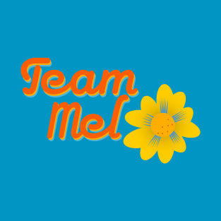 Team Mel T-Shirt