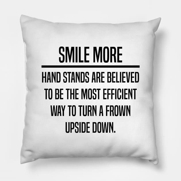 Turn That Frown Upside Down, Health and Wellness Quote Design. Pillow by Dawson