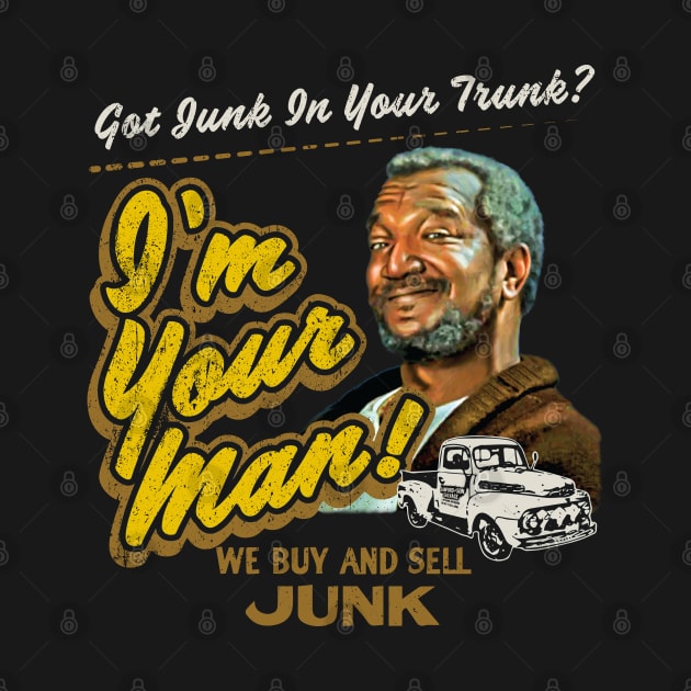 Sanford and Son Got Junk In Your Trunk by Alema Art