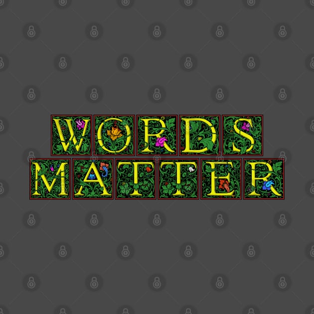 Words Matter - William Morris letters by Grepthor