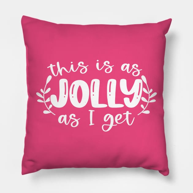 Jolly as I Get - Xmas Vibes Pillow by Bowtique Knick & Knacks