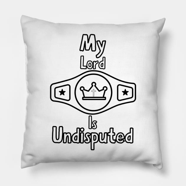 My Lord Is Undisputed Biblical King Pillow by Claudia Williams Apparel