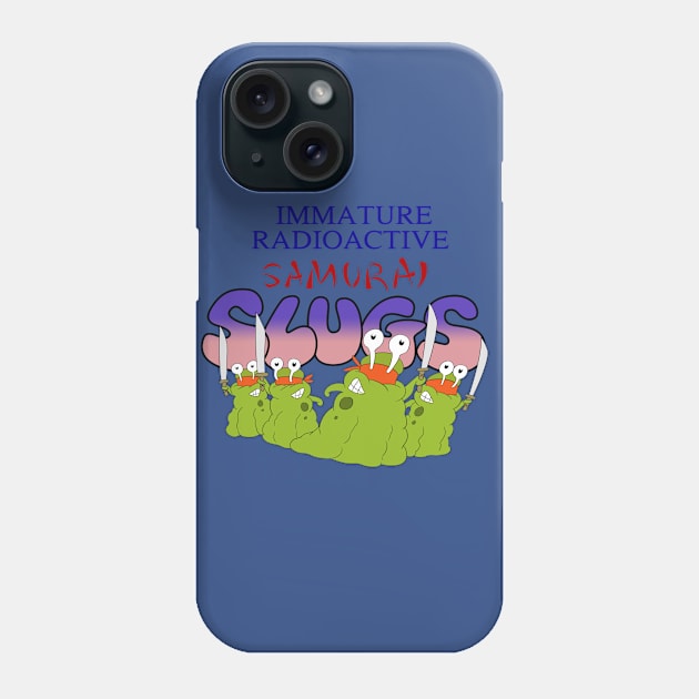 Immature Radioactive Samurai Slugs Phone Case by The Black Sheep