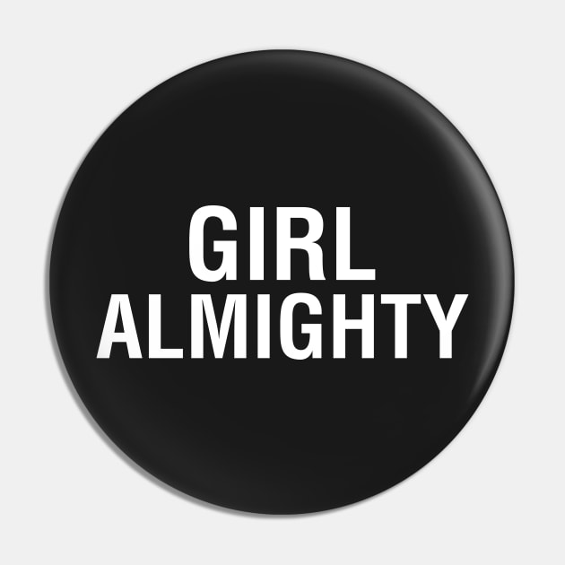 Girl Almighty Pin by CityNoir