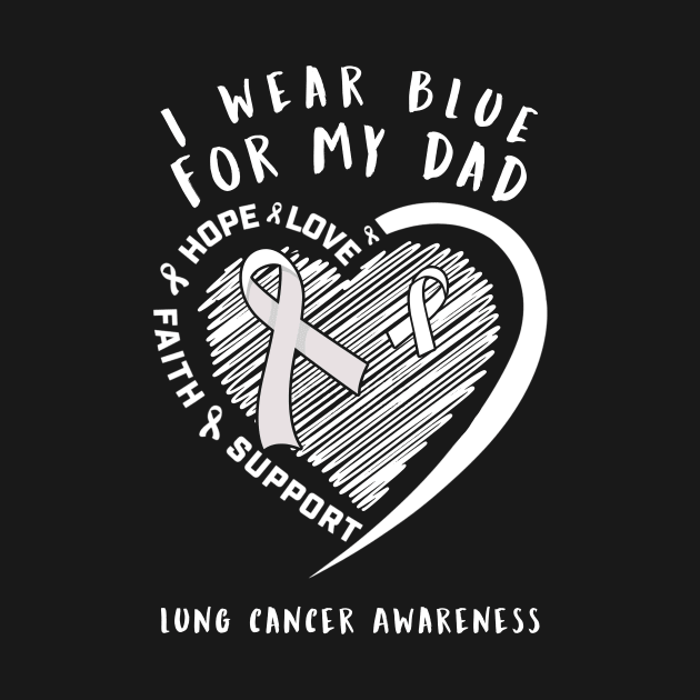 I Wear White For My Dad Lung Cancer Awareness by thuylinh8