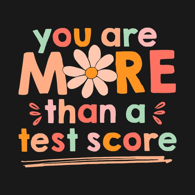 Test Day Teacher Shirt You Are More Than A Test Score Kids by Winter Magical Forest