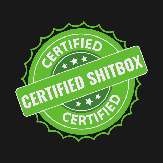 Certified Shitbox - Green Label With Stars And White Text Design by Double E Design