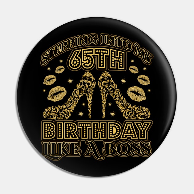 Stepping into my 65th Birthday Boss Pin by aneisha