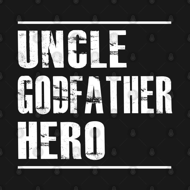 Uncle godfather hero by KC Happy Shop