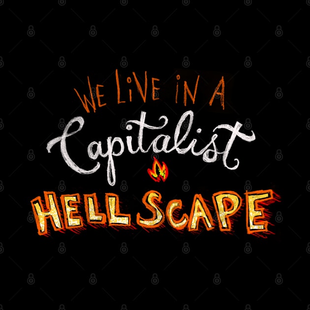 Capitalist Hellscape by zellsbells