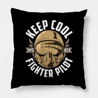 Keep Cool And Be A Fighter Pilot Pillow