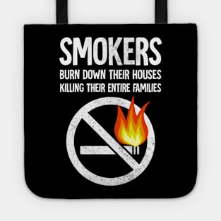 smokers burn down their houses killing their entire families Tote