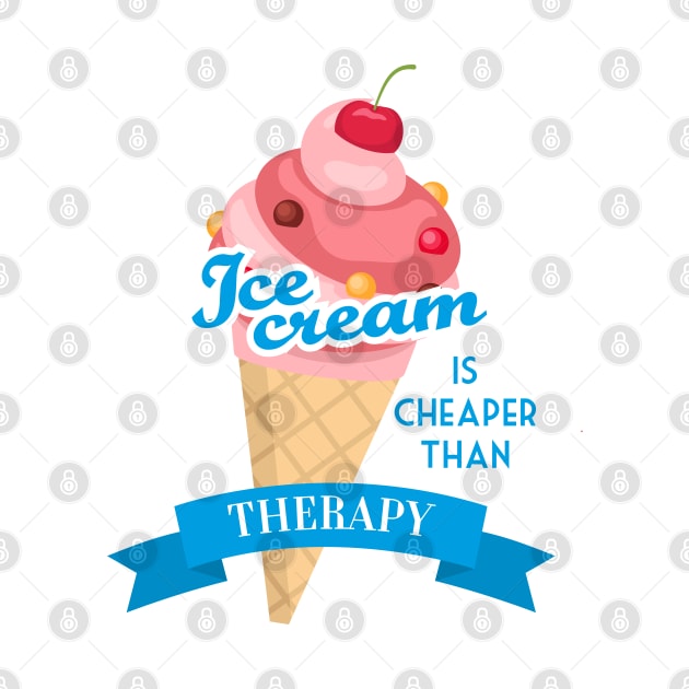 Ice cream is cheaper than therapy by Krisco