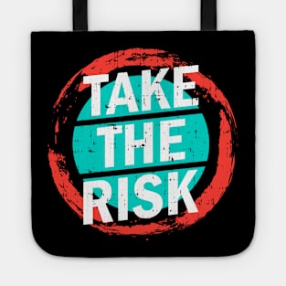 Take The Risk Tote