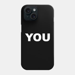 YOU TYPOGRAPHY WORD TEXT Phone Case