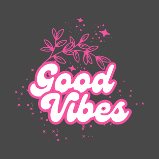 good vibes T-Shirt