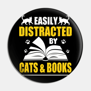 Funny Easily Distracted By Cats And Books Gifts Pin