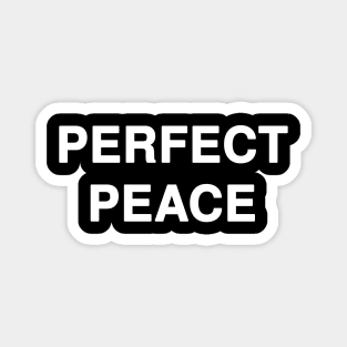 PERFECT PEACE Magnet