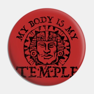 My Body is My Temple Pin