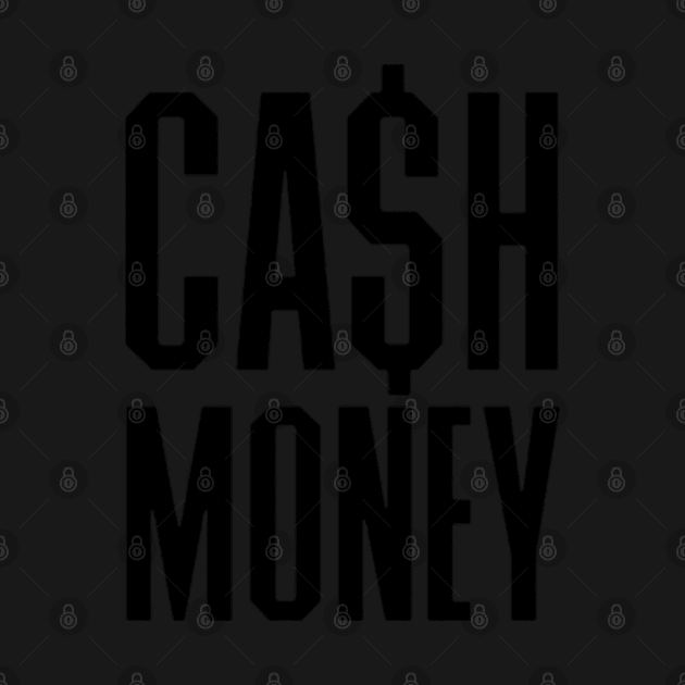 CASH MONEY by CrazyRich Bimasakti1'no11