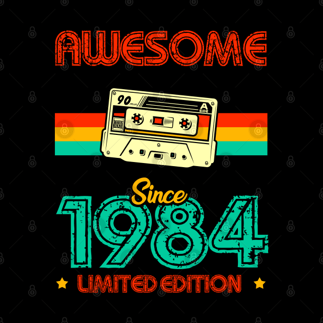 Awesome since 1984 Limited Edition by MarCreative