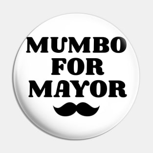 mumbo for mayor Pin